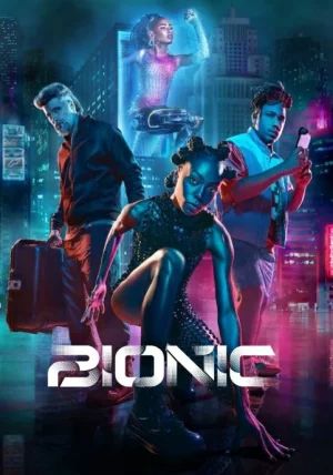 Bionic                เหนือมนุษย์                2024