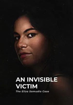 An Invisible Victim The Eliza Samudio Case                เหยื่อที่มองไม่เห็น คดีอีลิซ่า ซามูดิโอ                2024