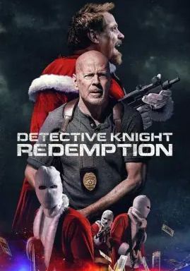 Detective Knight Redemption                นักสืบไนท์ คนอึดถล่มคริสต์มาส                2022